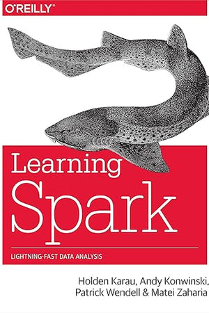Learning Spark: Lightning-Fast Big Data Analysis