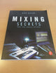 Mixing Secrets for the Small Studio (Sound On Sound Presents...)