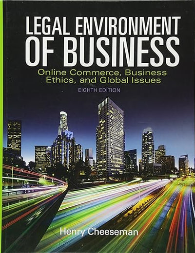 Legal Environment of Business: Online Commerce, Ethics, and Global Issues