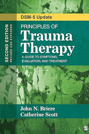 Principles of Trauma Therapy: A Guide to Symptoms, Evaluation, and Treatment ( DSM-5 Update)