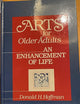 Arts for Older Adults: An Enhancement of Life