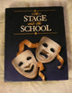 The Stage and the School
