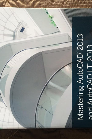 Mastering AutoCAD 2013 and AutoCAD LT 2013