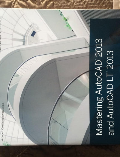 Mastering AutoCAD 2013 and AutoCAD LT 2013