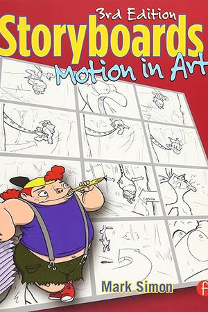 Storyboards: Motion in Art, Third Edition