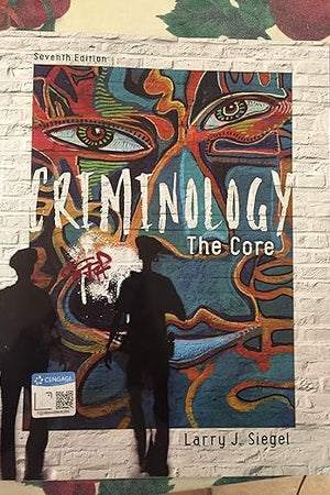 Criminology: The Core (MindTap Course List)