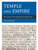 Temple and Empire: The Context of the Temple Piety of Luke―Acts