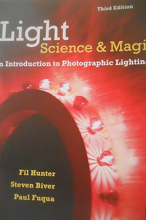 Light: Science and Magic: An Introduction to Photographic Lighting