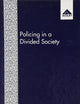 Policing in a Divided Society: A Study of Part Time Policing in Northern Ireland