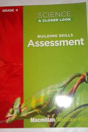 Science, A Closer Look, Grade 4, Assessment Book (ELEMENTARY SCIENCE CLOSER LOOK)
