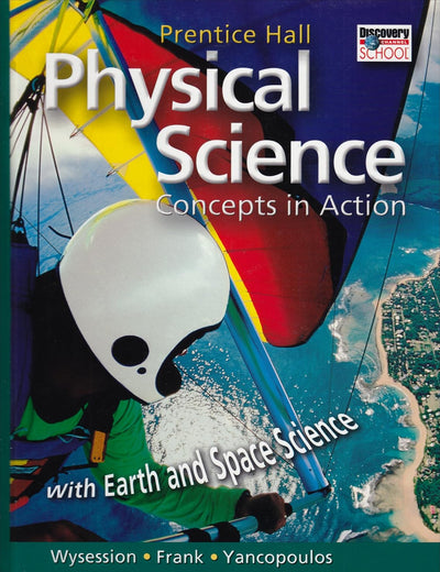 Physical Science: Concepts In Action; With Earth and Space Science