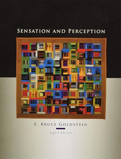 Sensation and Perception, 8th Edition