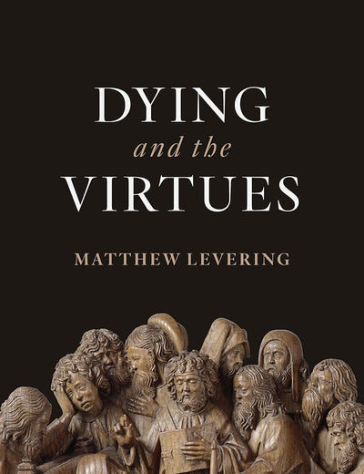Dying and the Virtues