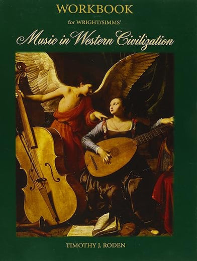 Workbook for Wright/Simms’ Music in Western Civilization
