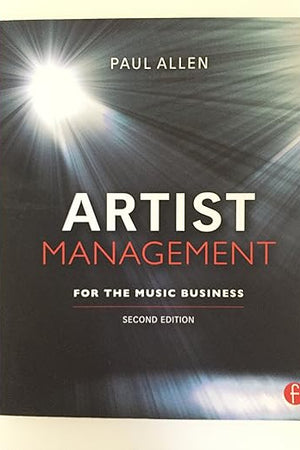 Artist Management for the Music Business