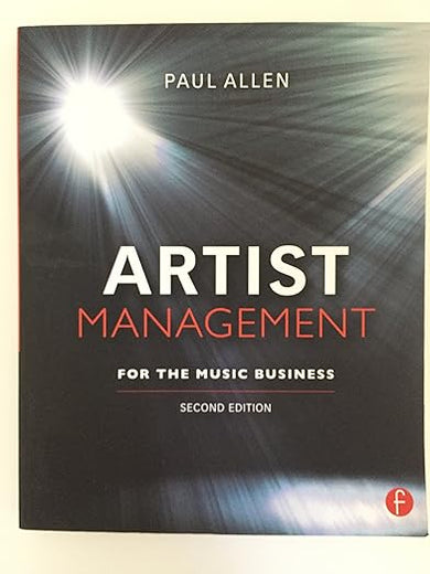 Artist Management for the Music Business