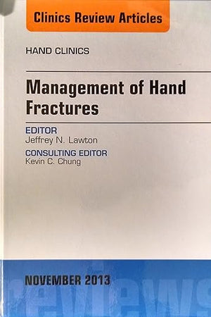 Management of Hand Fractures, An Issue of Hand Clinics (Volume 29-4) (The Clinics: Orthopedics, Volume 29-4)