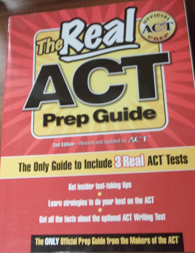 The Real ACT Prep Guide: The Only Official Prep Guide from the Makers of the ACT