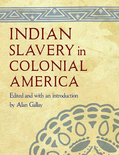Indian Slavery in Colonial America