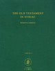 The Old Testament in Syriac according to the Peshiṭta Version, Part IV Fasc. 6. Canticles or Odes; Prayer of Manasseh; Apocryphal psalms; Psalms of ... (Peshitta. The Old Testament in Syriac)