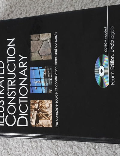 RSMeans Illustrated Construction Dictionary, with Free Interactive CD-ROM: The Complete Source of Constrcution Terms and Concept