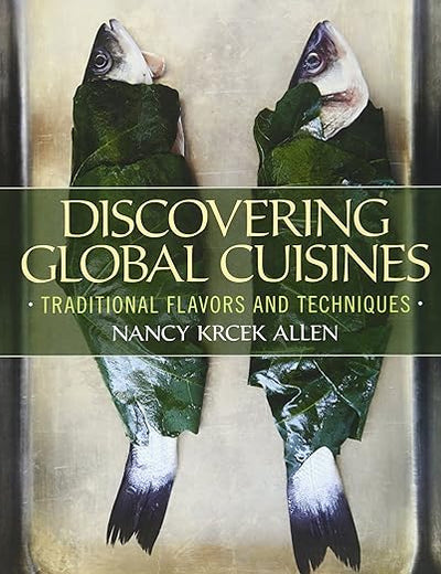Discovering Global Cuisines: Traditional Flavors and Techniques