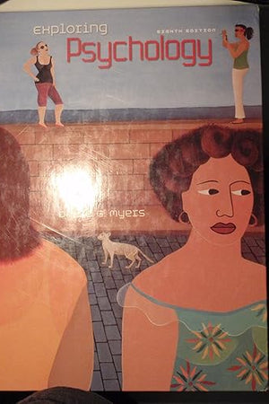 Exploring Psychology, 8th Edition