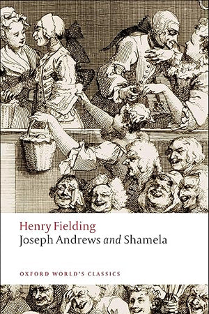 Joseph Andrews and Shamela (Oxford World's Classics)