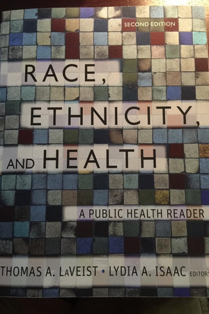 Race, Ethnicity, and Health: A Public Health Reader (Public Health/Vulnerable Populations)