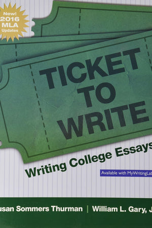 Ticket to Write: Writing College Essays, MLA Update Edition
