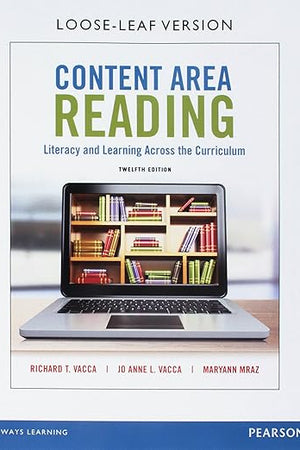 Content Area Reading: Literacy and Learning Across the Curriculum, Loose-Leaf Version (12th Edition)