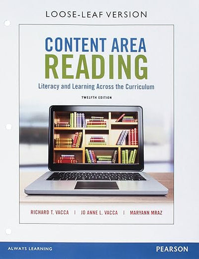Content Area Reading: Literacy and Learning Across the Curriculum, Loose-Leaf Version (12th Edition)