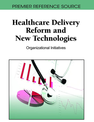 Healthcare Delivery Reform and New Technologies: Organizational Initiatives