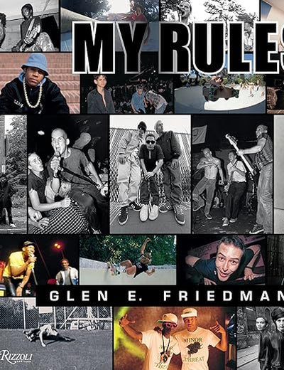 Glen E. Friedman: My Rules