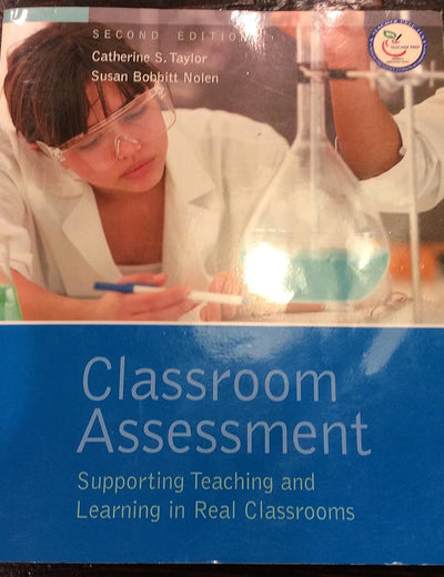 Classroom Assessment: Supporting Teaching and Learning in Real Classrooms