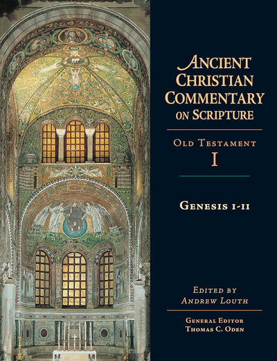 Genesis 1-11 (Ancient Christian Commentary on Scripture: Old Testament, Volume I)
