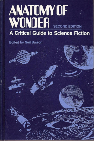 Anatomy of Wonder: A Critical Guide to Science Fiction