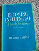 Becoming Influential: A Guide for Nurses