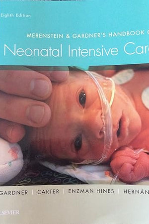 Merenstein & Gardner's Handbook of Neonatal Intensive Care
