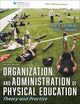 Organization and Administration of Physical Education: Theory and Practice