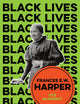 Frances E. W. Harper: A Call to Conscience (Black Lives)
