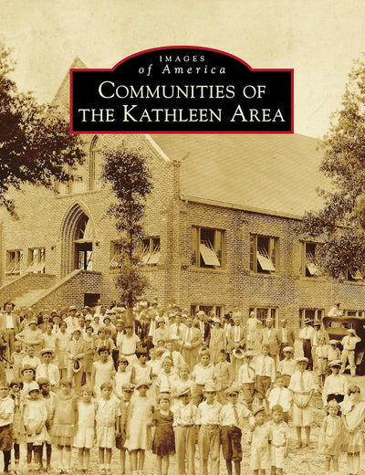 Communities of the Kathleen Area (Images of America)