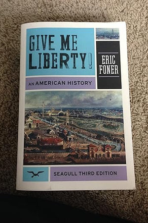 Give Me Liberty!: An American History