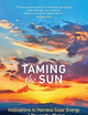 Taming the Sun: Innovations to Harness Solar Energy and Power the Planet (Mit Press)