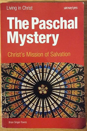 The Paschal Mystery: Christ's Mission of Salvation