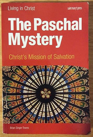 The Paschal Mystery: Christ's Mission of Salvation