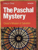 The Paschal Mystery: Christ's Mission of Salvation