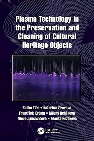 Plasma Technology in the Preservation and Cleaning of Cultural Heritage Objects