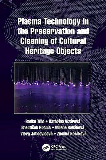 Plasma Technology in the Preservation and Cleaning of Cultural Heritage Objects