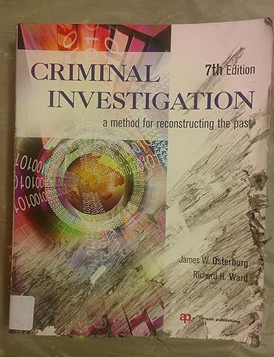 Criminal Investigation: A Method for Reconstructing the Past